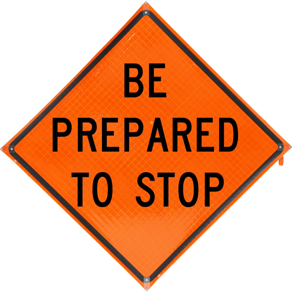 Get a Be Prepared To Stop Sign