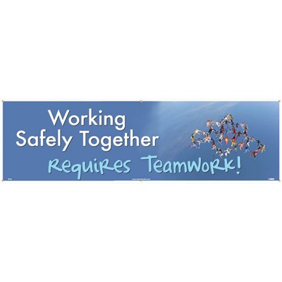 Safety Banner - Working Safely Together Requires Teamwork