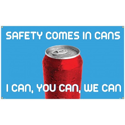 Motivational Safety Banner - Safety Comes In Cans BT544